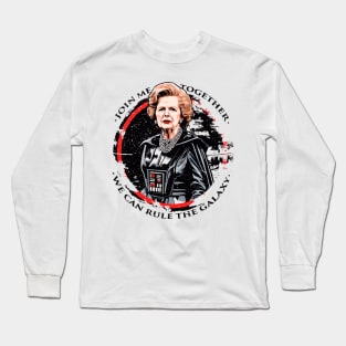 Join me, and together we can rule the galaxy Long Sleeve T-Shirt